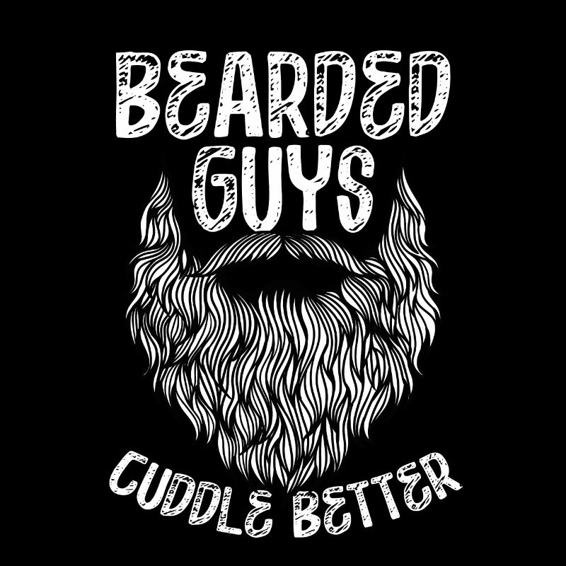 Bearded guys cuddle better