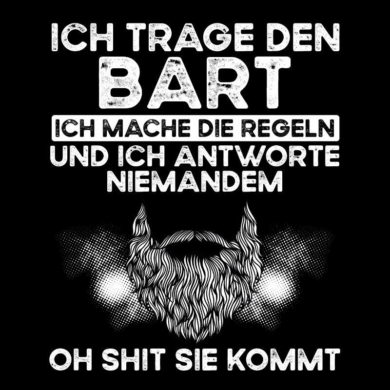 Ich Trage Den Bart Und Mache Die Regeln