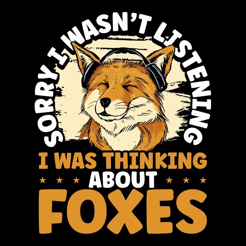 I thought of foxes
