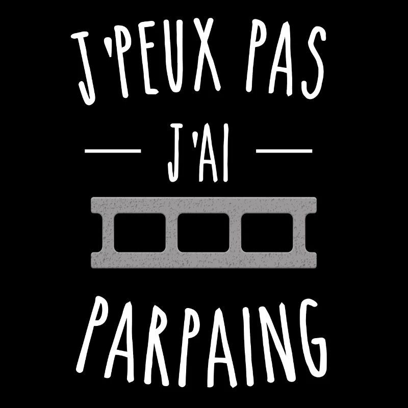 je peux pas j'ai parpaing