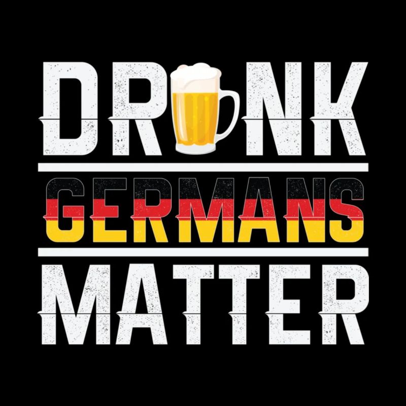 Drunk Deutsche Matter