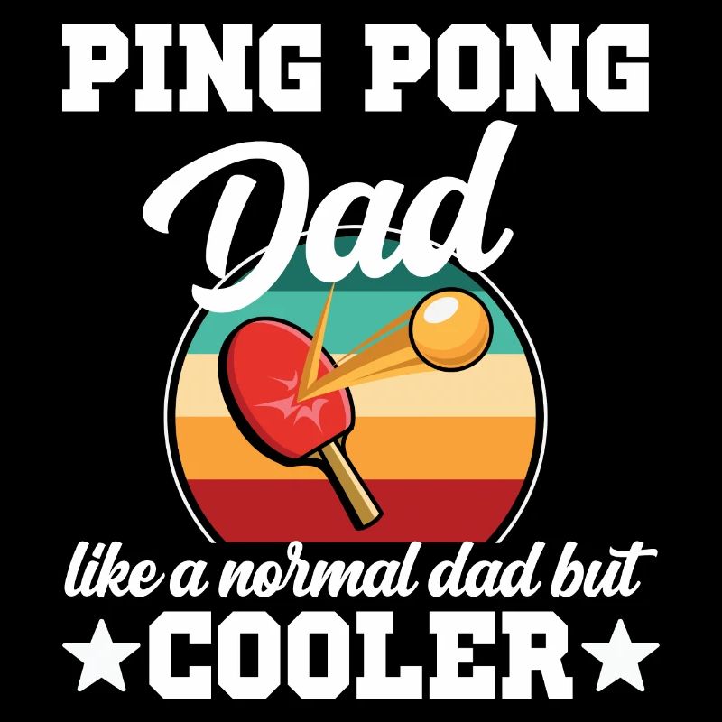 Ping pong dad table tennis player gift father