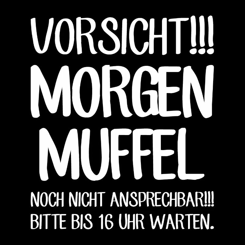 Morgenmuffel - Noch nicht ansprechen Bitte warten