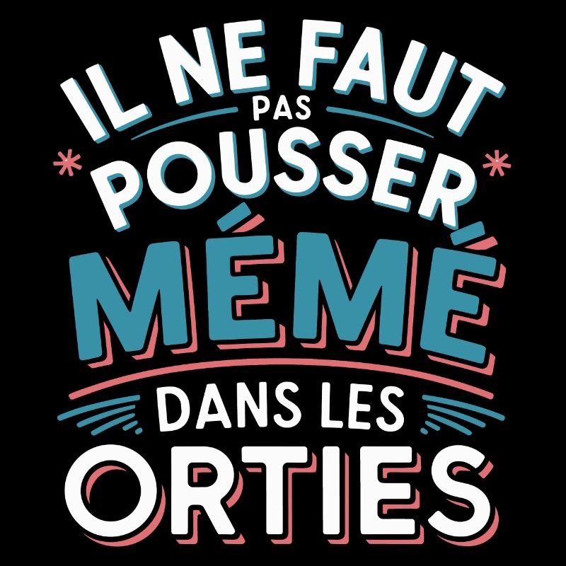 Il ne faut pas pousser mémé dans les orties