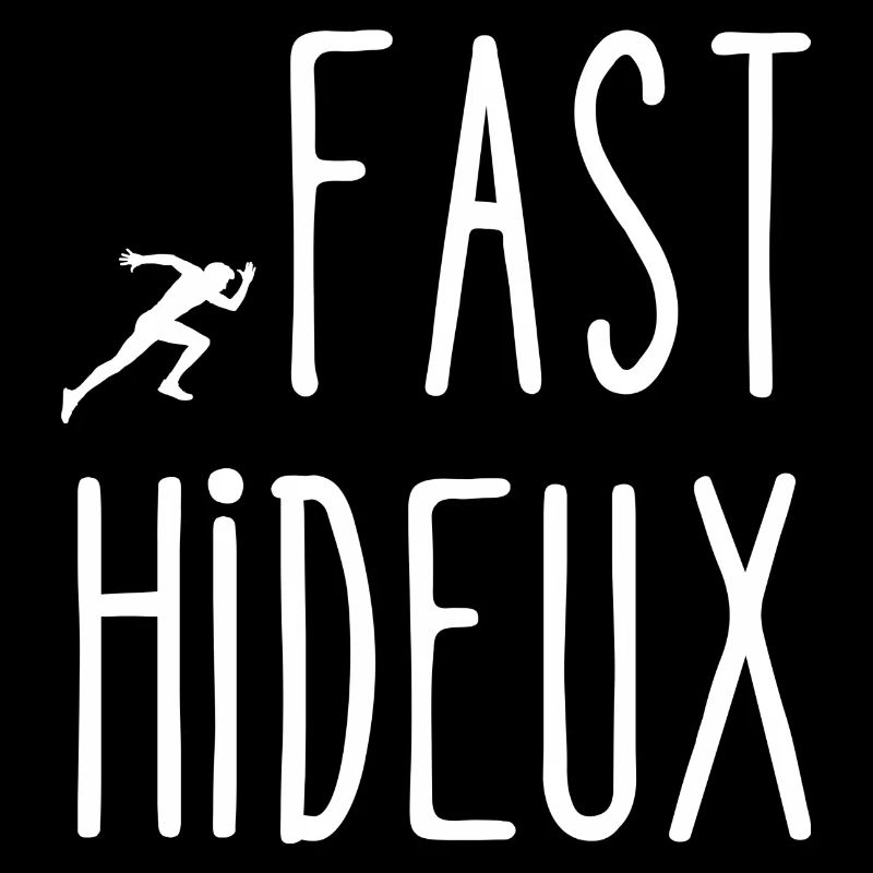 fast hideux