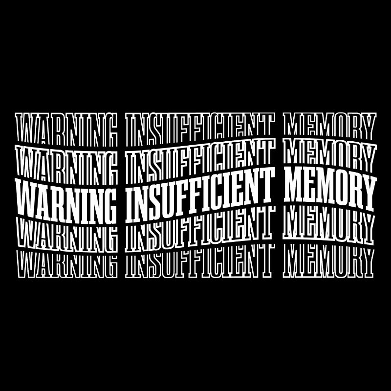 Warning Insufficient Memory 8