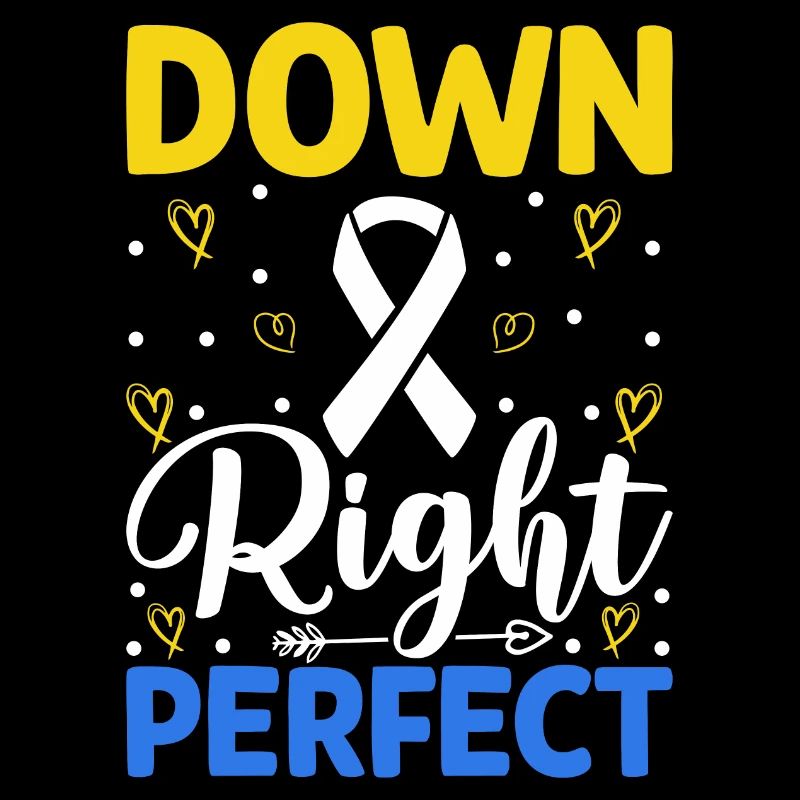 Down Right Perfect T21 Down Syndrome Awareness
