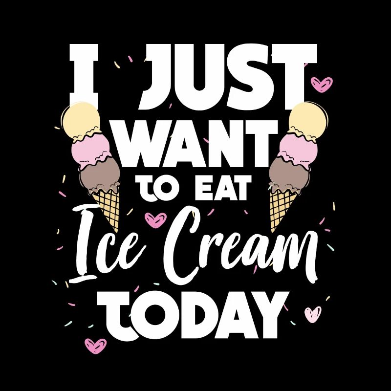 Ich möchte heute nur Eiscreme essen Geschenk Idee