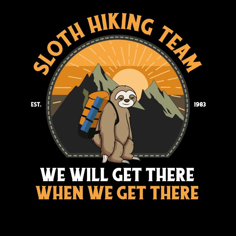 Sloth Hiking Team We Will Get There When We Get