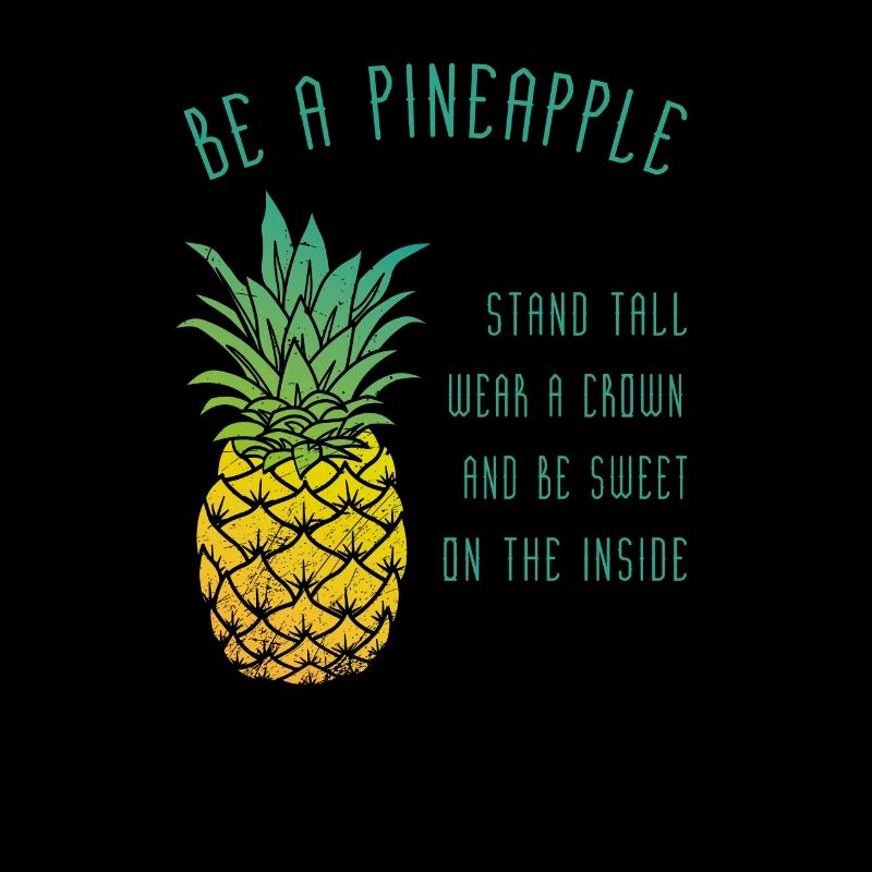 be a pineapple