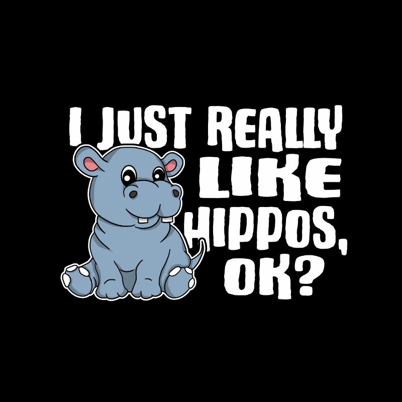 I Just Really Like Hippo Ok Nilpferd Geschenkidee