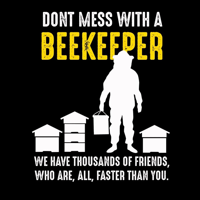 Don't mess with a beekeeper - beekeeping
