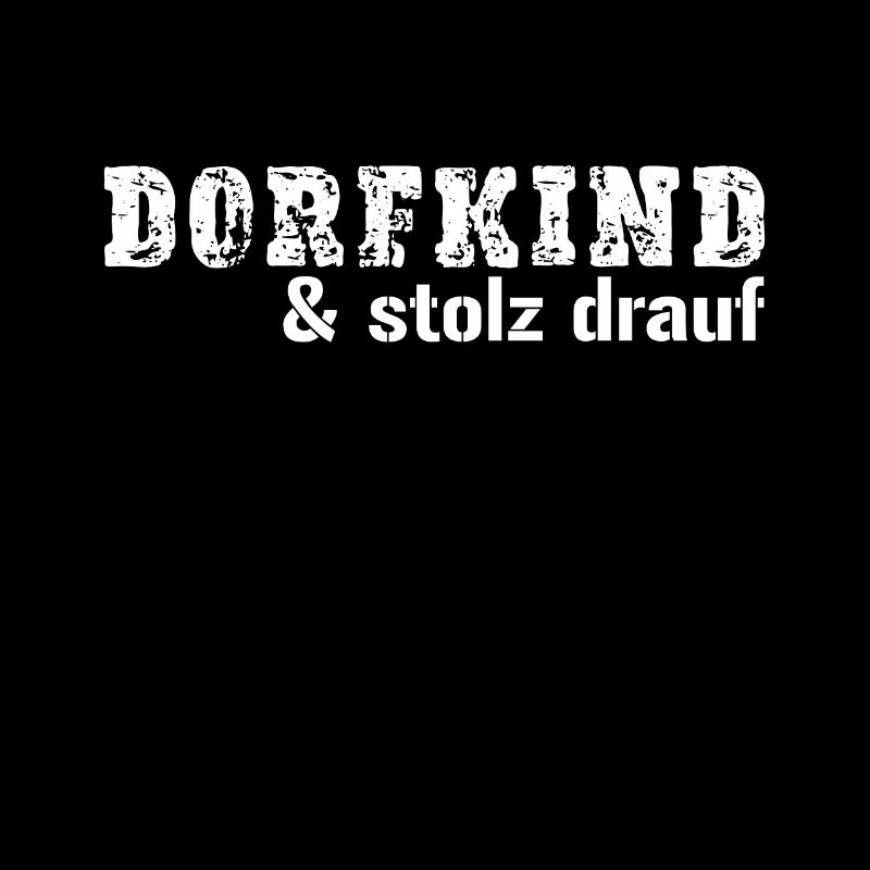 Dorfkind ... und stolz drauf!