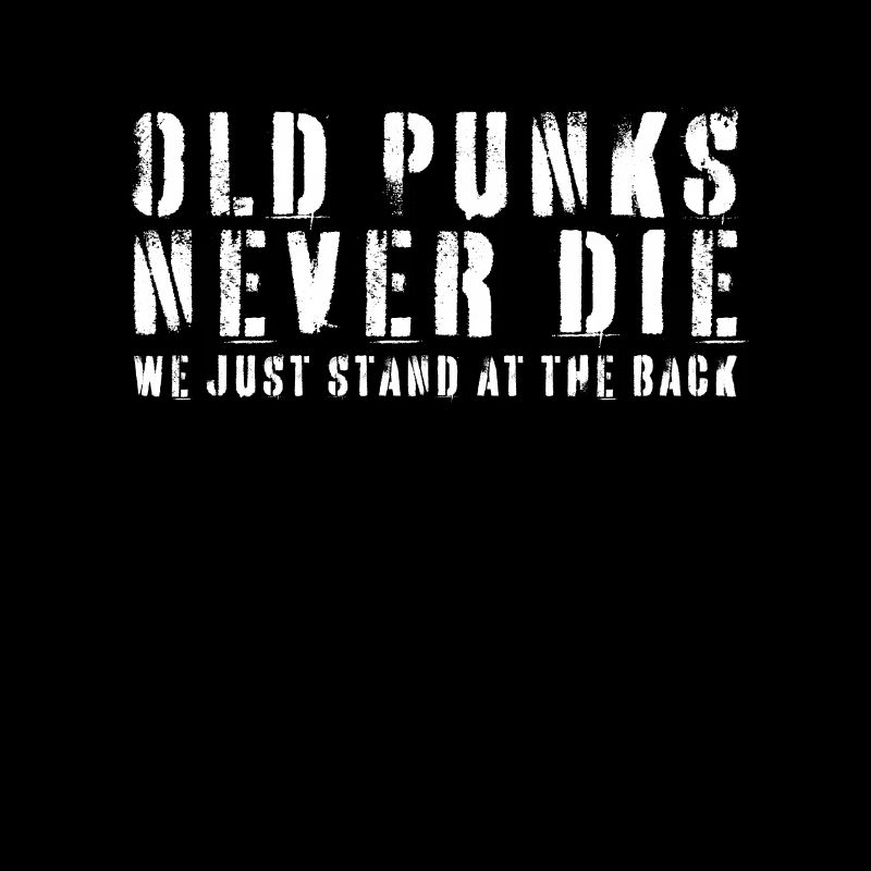 Old Punks Never Die - Punk Rock Distressed Gift