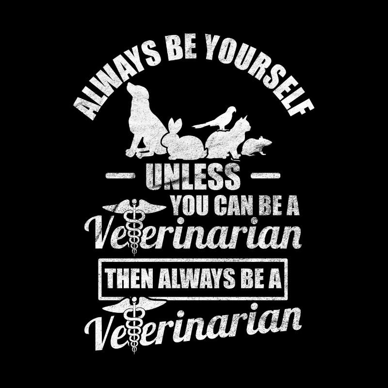 Tierarzt Geschenk Always Be A Veterinarian