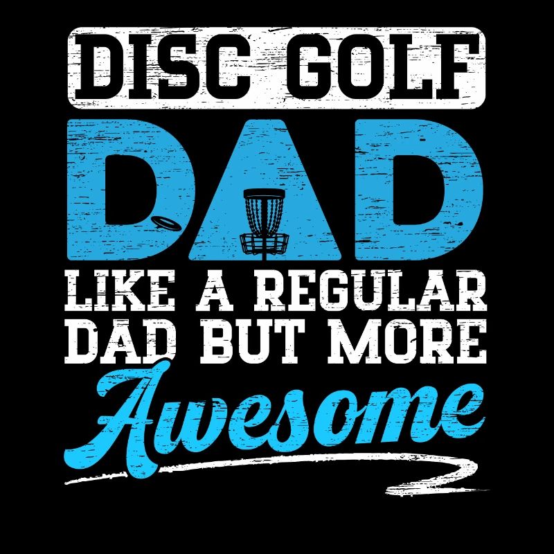 Disc Golf Dad Wie Ein Normaler Dad, Aber Cooler