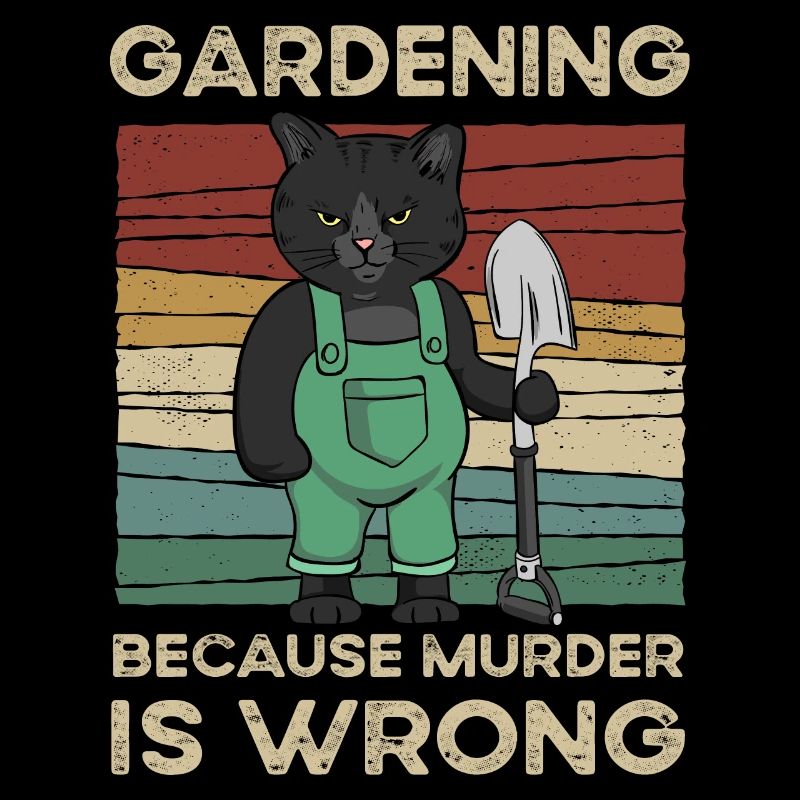 Gardening Because Murder Is Wrong