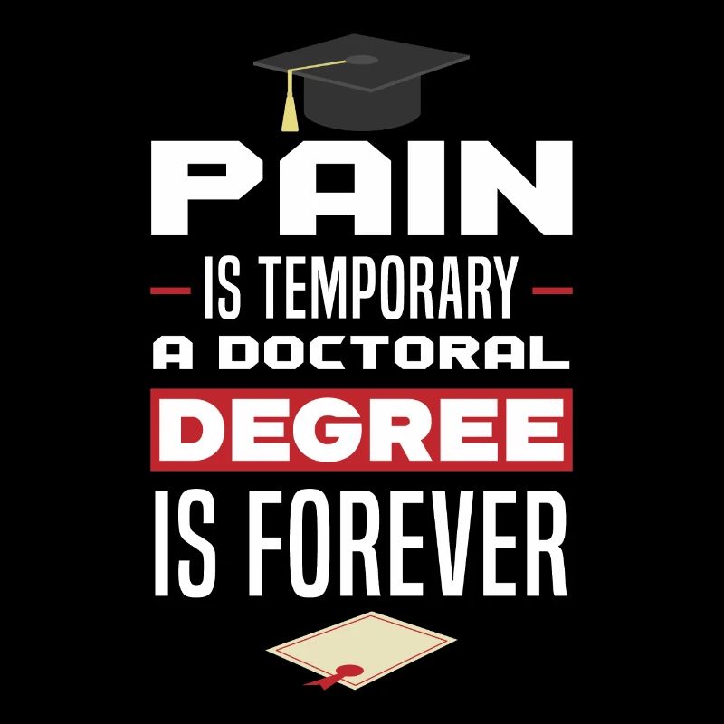 Funny Doctoral Student Doctorate Saying