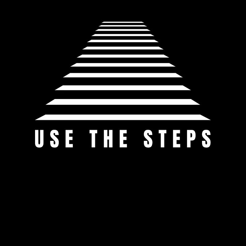 The Elevator Is Broken, Use The Steps - AA