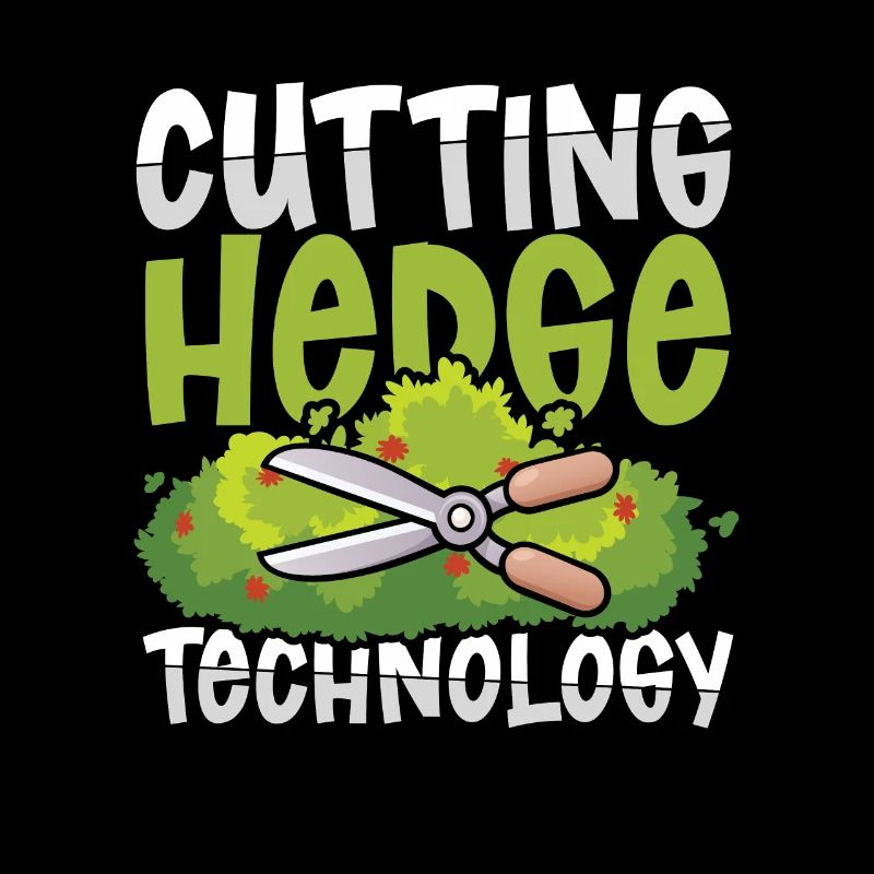 CUTTING HEDGE TECHNOLOGY
