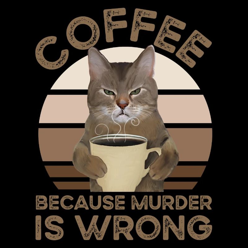 Coffee Because Murder Is Wrong
