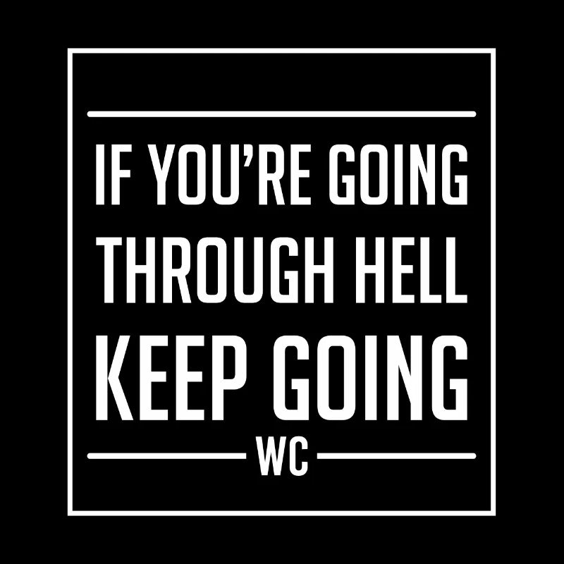 Inspiring - If You’re Going Through Hell Keep