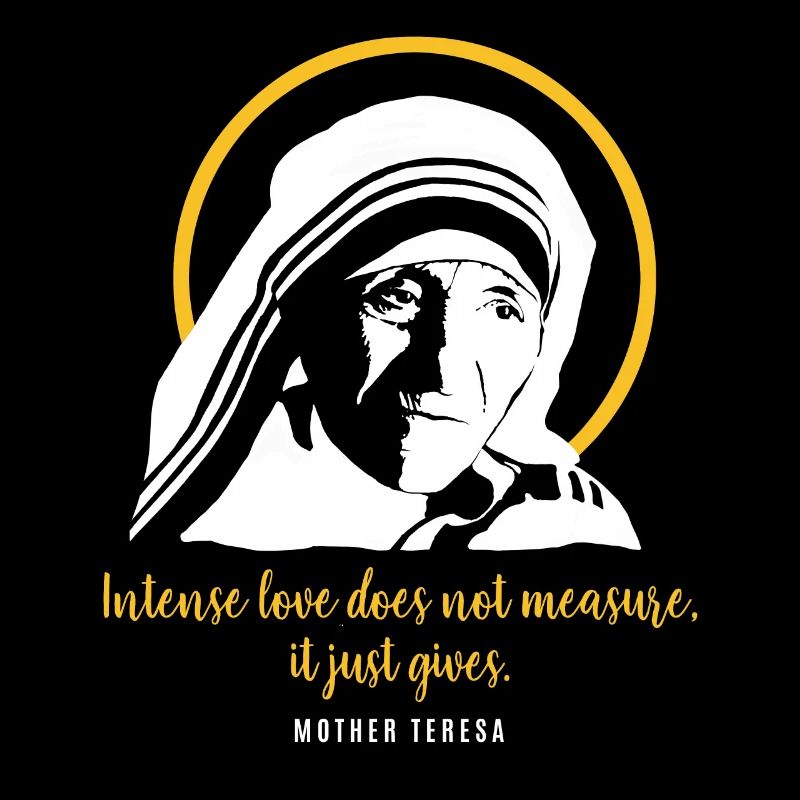 Heilige Mutter Teresa mit Heiligenschein - Spruch