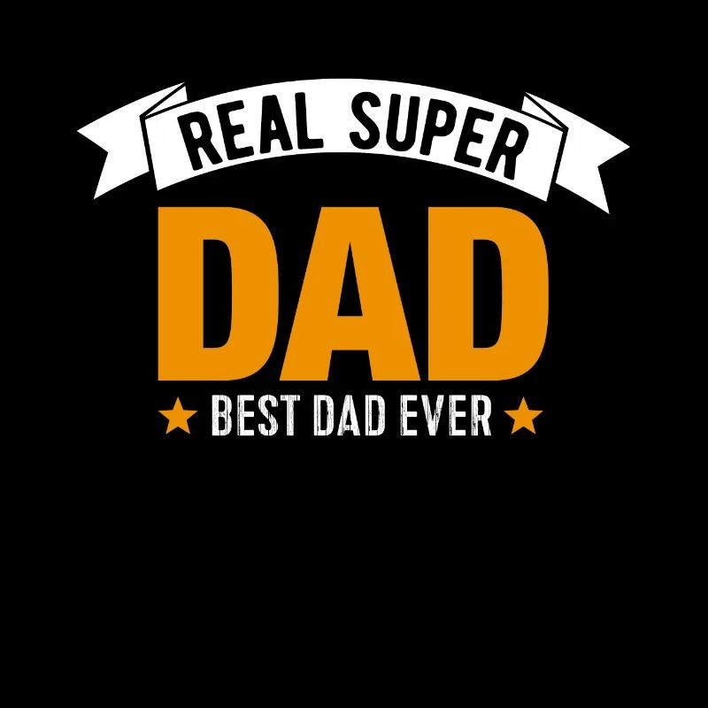 real super dad best dad ever. gift, fathers day