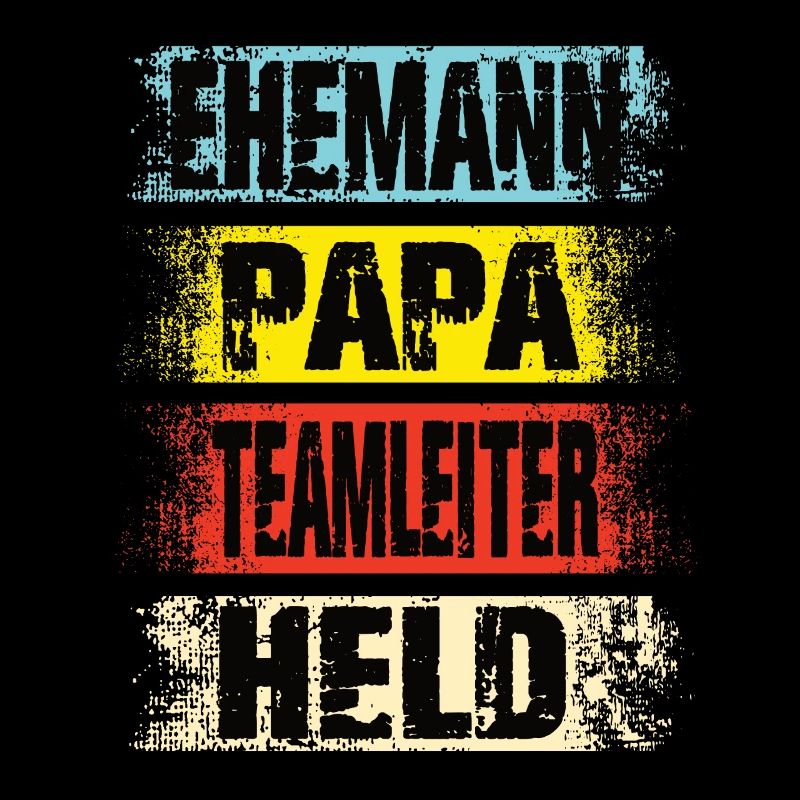 Ehemann Papa Teamleiter Held