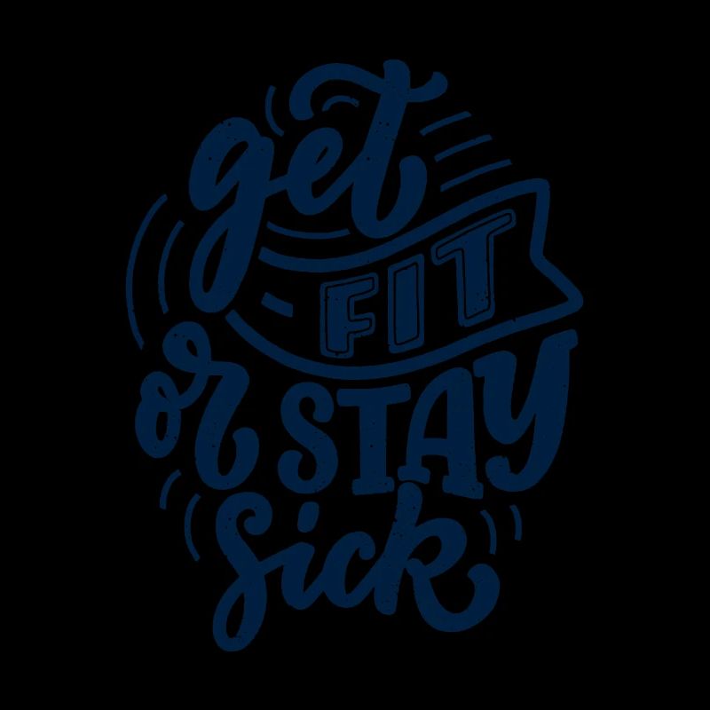 get fit or stay sick
