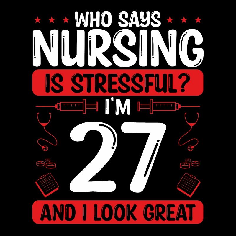 27 Birthday Nurses 27 Years Old Nurse for Work