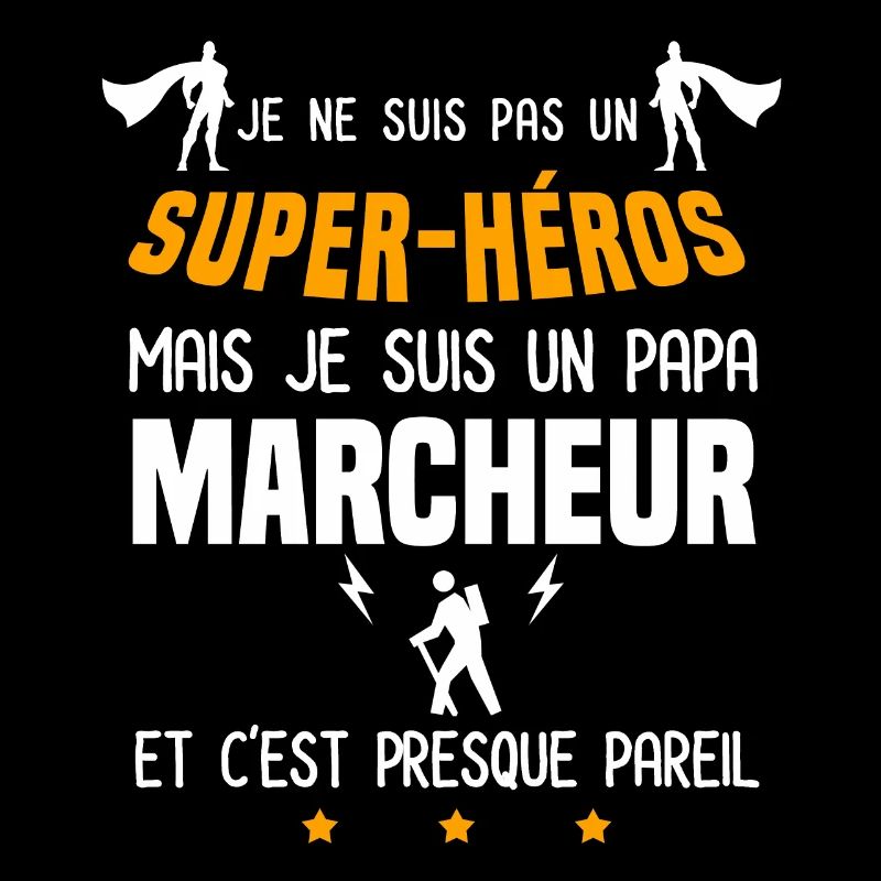 papa marcheur super héros père marche