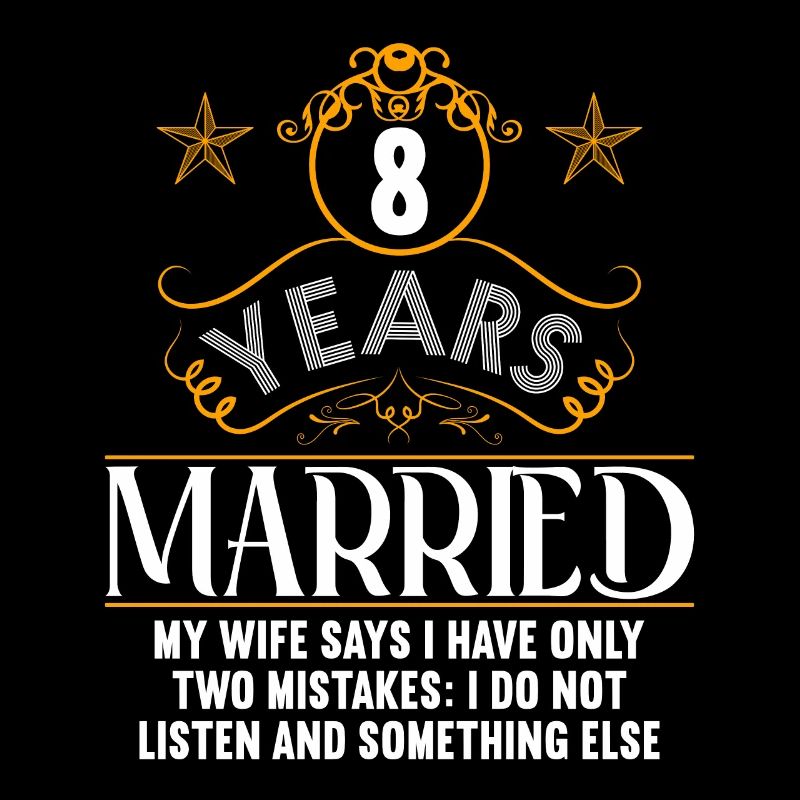 8 years married only 2 mistakes 8.Wedding anniversary