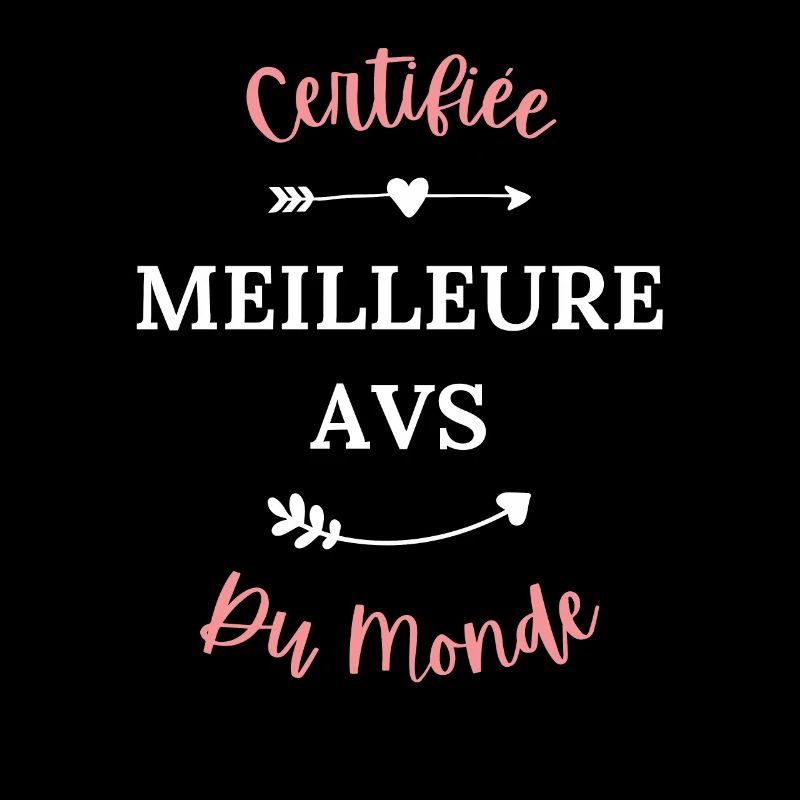 Certifiée meilleure avs du monde