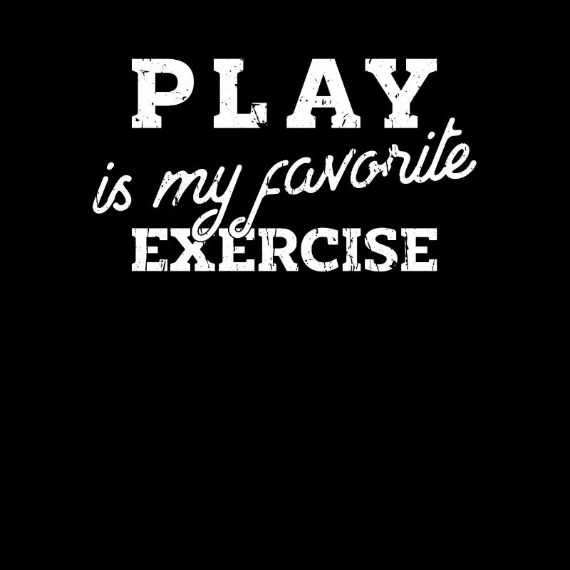 Play Is My Favorite Exercise Physical Therapy -