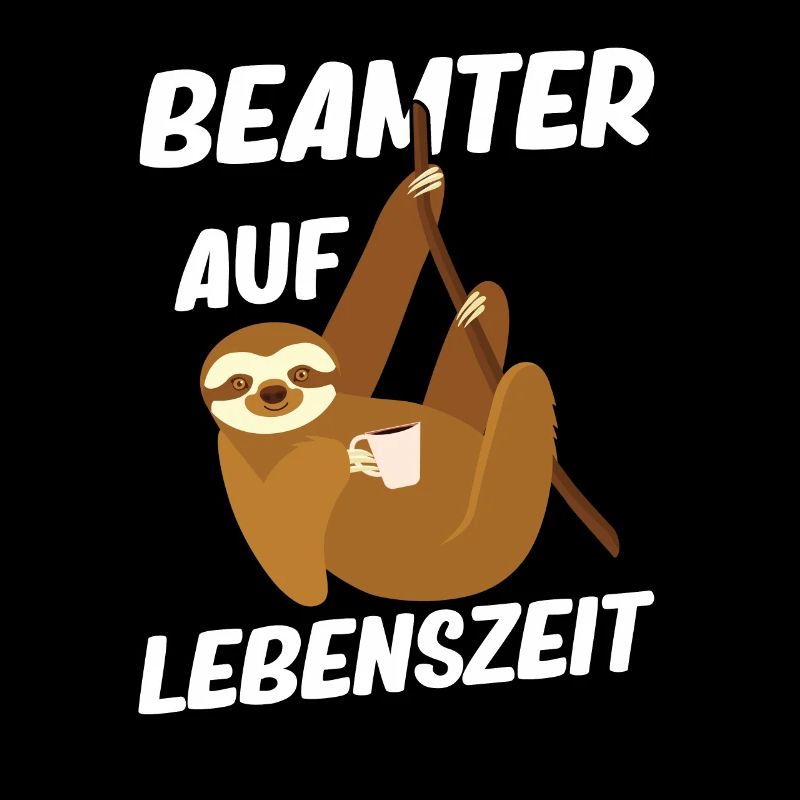 Beamter auf Lebenszeit - Beamter Kaffee Design Ges
