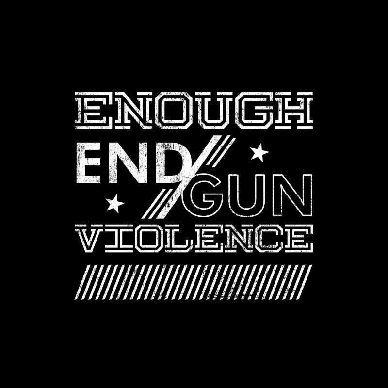 Enough End Gun Violence - Expressive Design