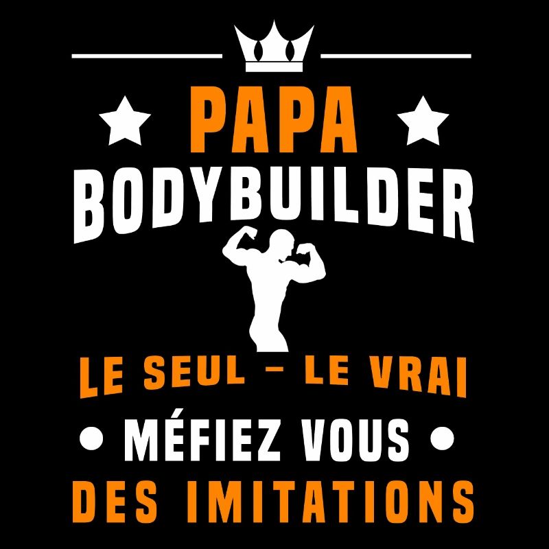papa bodybuilder méfiez vous imitations