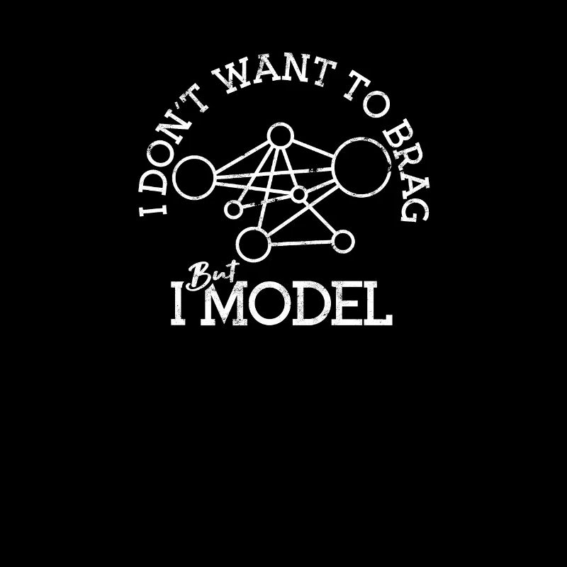 I don’t want to brag but I model - database