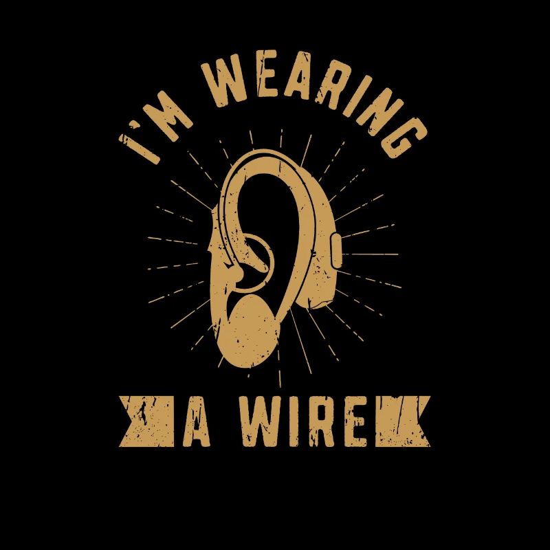 I'm wearing a wire - disability