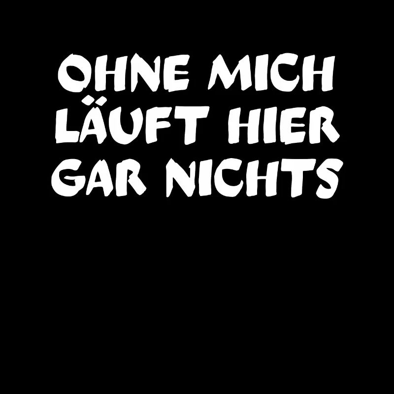 Workaholic Ohne mich laeuft nichts Arbeit