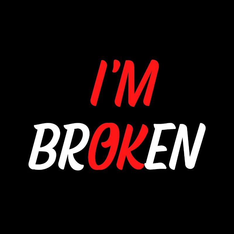 I am Broken