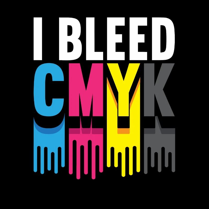 I Bleed CMYK Illustrator Graphic Designer