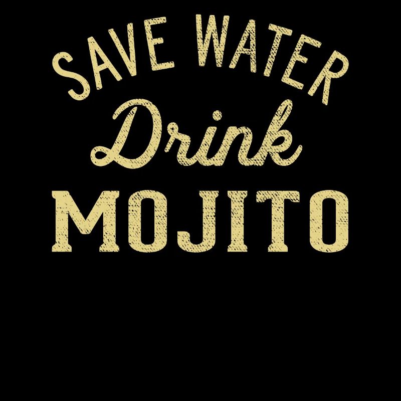 Save water drink mojito