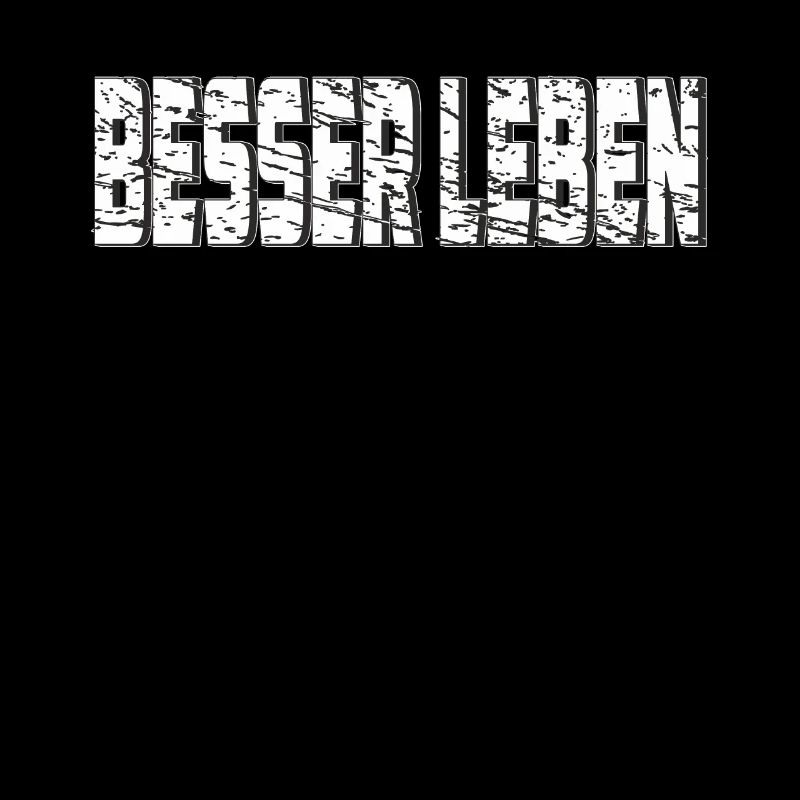 BESSER LEBEN