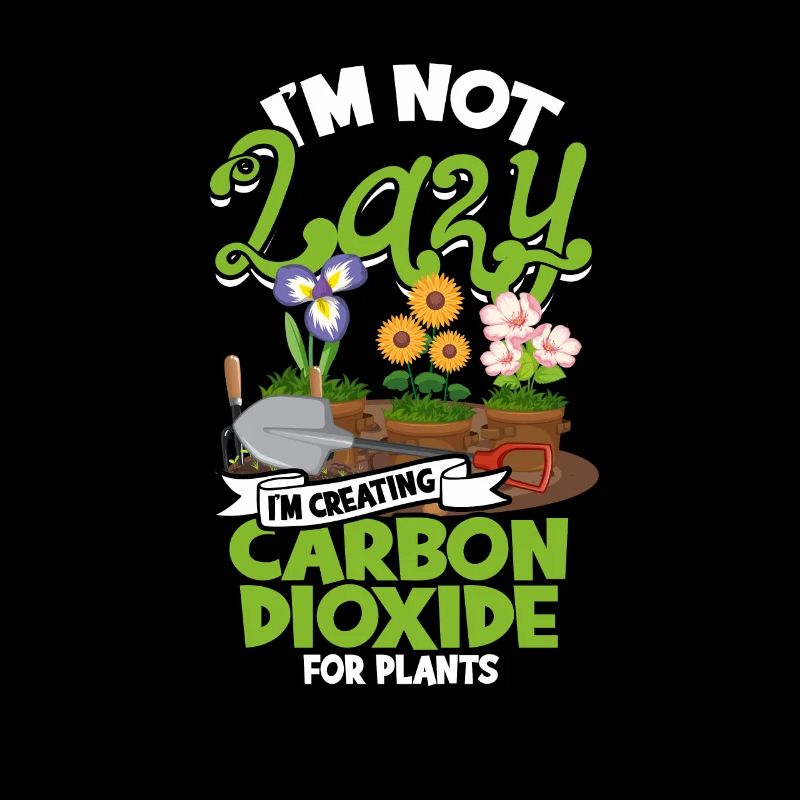 I'm Not Lazy I'm Creating Carbon Dioxide for