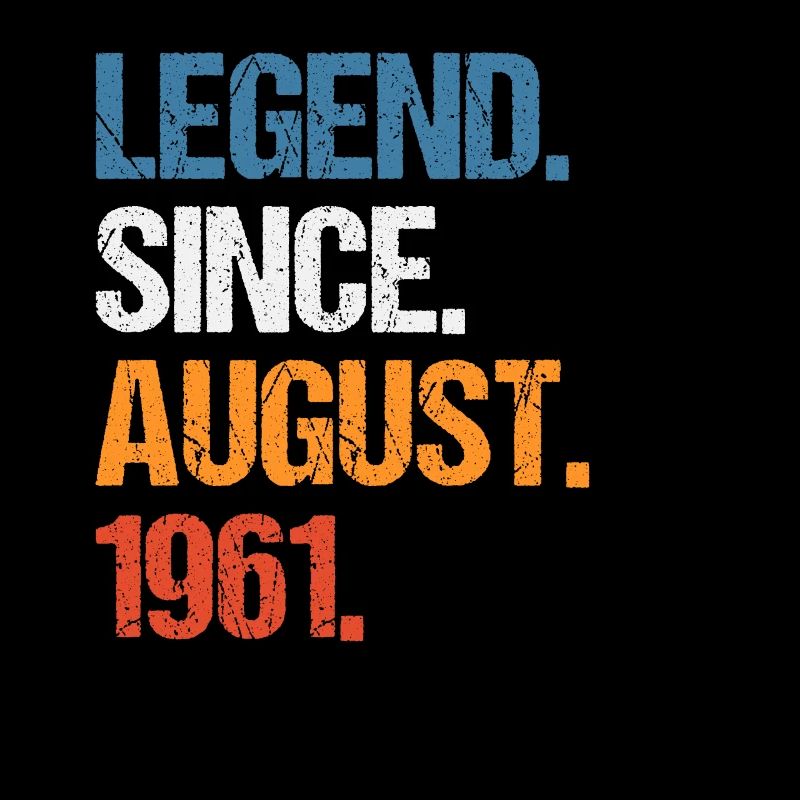 Legend Since August 1961 Geburtstag