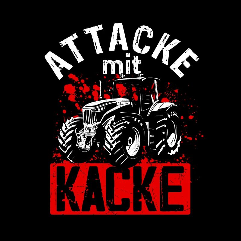 Attacke mit Kacke Traktor Bauer - Lustiger Spruch