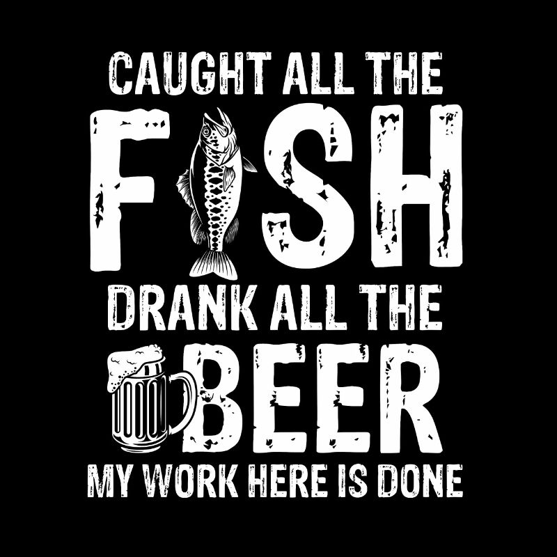 Attrapé tout le poisson a bu toute la bière drôle