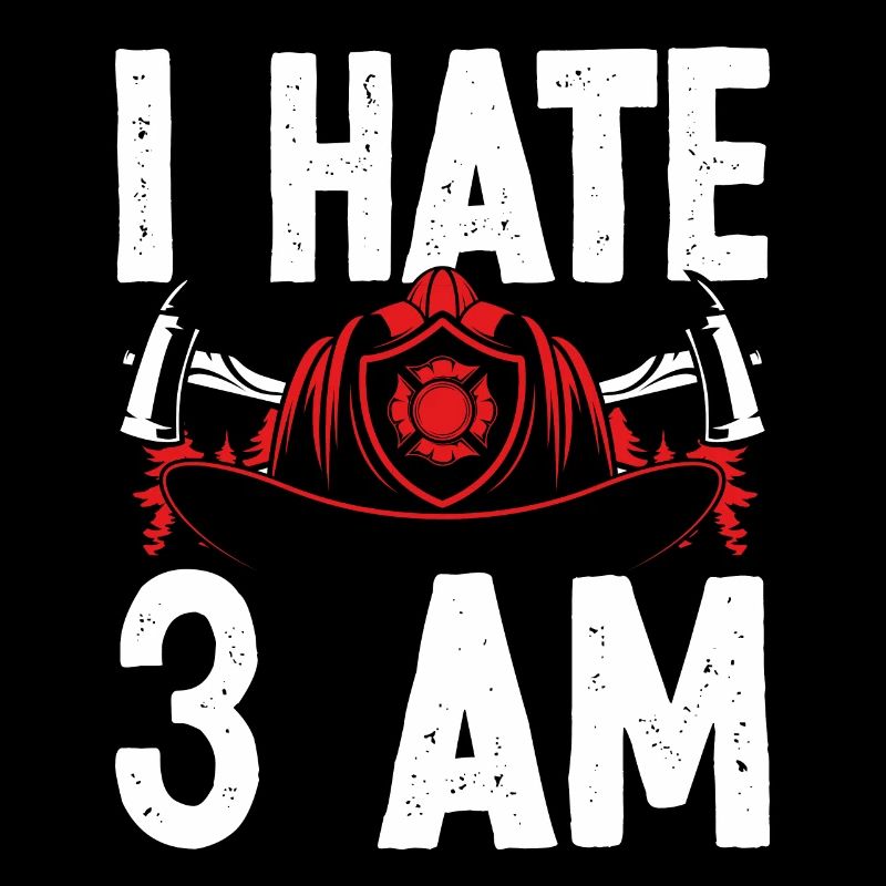 Firefighter I hate 3 at Funny Night Shift Firemen